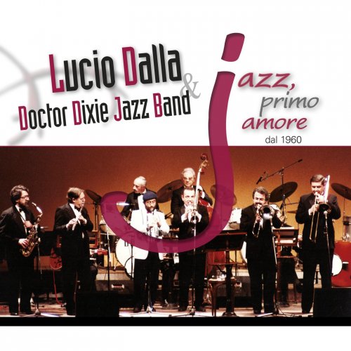Lucio Dalla, Doctor Dixie Jazz Band - Jazz, Primo Amore Dal 1960 (2017)