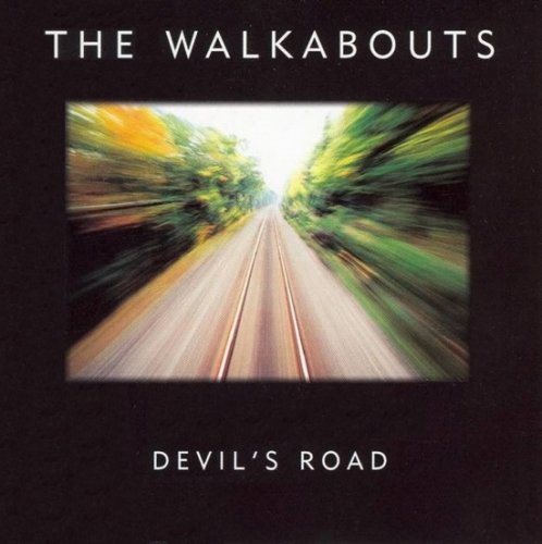 The Walkabouts - Devil's Road (1996)