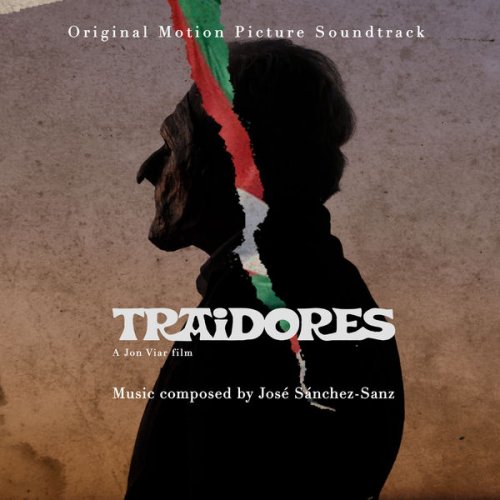 José Sánchez-Sanz - Traidores (Original Motion Picture Soundtrack) (2021) [Hi-Res]