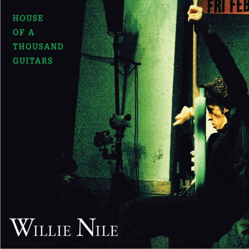 Willie Nile - House Of A Thousand Guitars (2009)