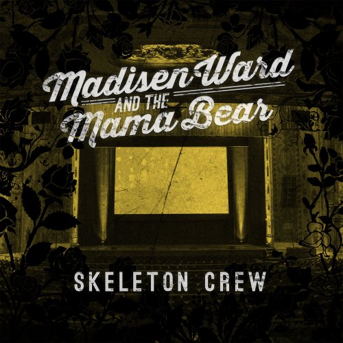 Madisen Ward and the Mama Bear - Skeleton Crew (2015) [Hi-Res]