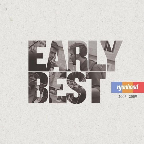 Ryanhood - Early Best (2003-2009) (2018)