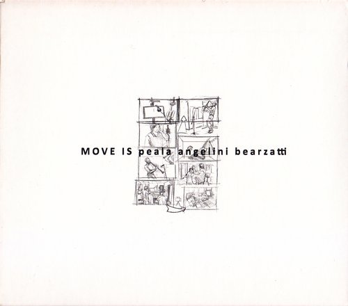 Thierry Peala, Bruno Angelini, Francesco Bearzatti - Move Is (2011)