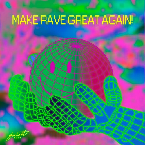 VA - Make Rave Great Again (2021)