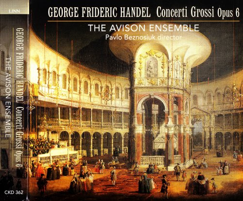 The Avison Ensemble, Pavlo Beznosiuk - Handel: Concerti Grossi Opus 6 (2010) [SACD]