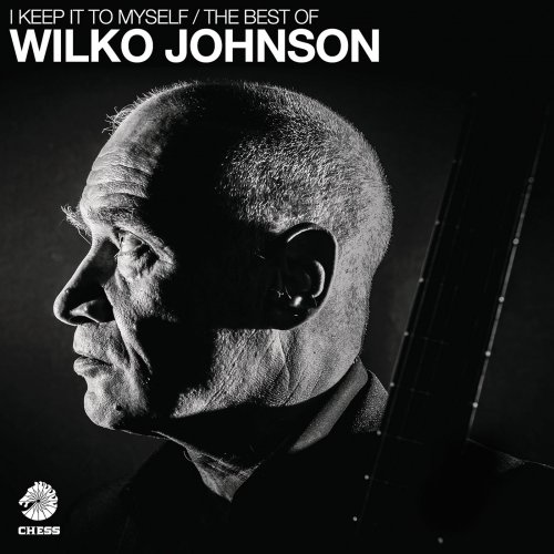 Wilko Johnson - I Keep It To Myself - The Best Of Wilko Johnson (2017)