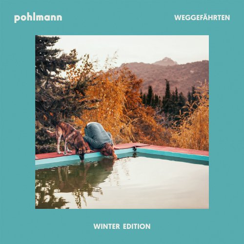 Pohlmann. - Weggefährten (Winter Edition) (2017)