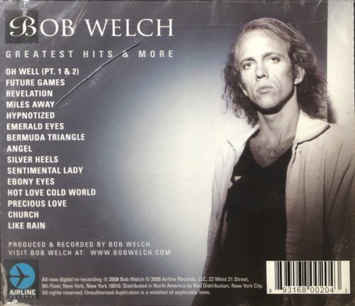 Bob Welch -  Greatest Hits & More (2008)