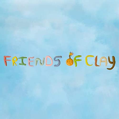 Friends of Clay - Friends of Clay (2021) Hi Res