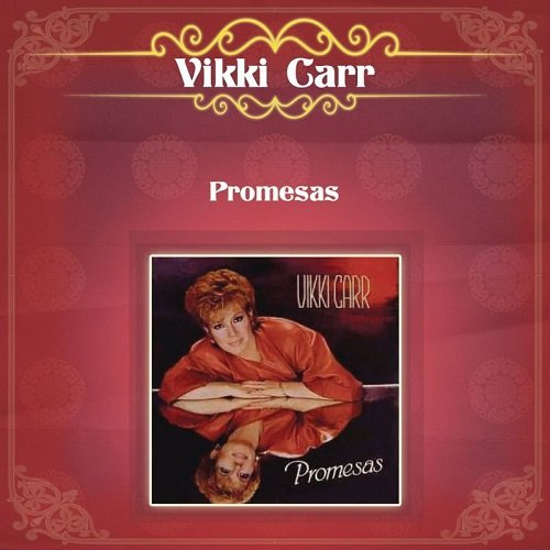 Vikki Carr - Promesas (1986) [2013]