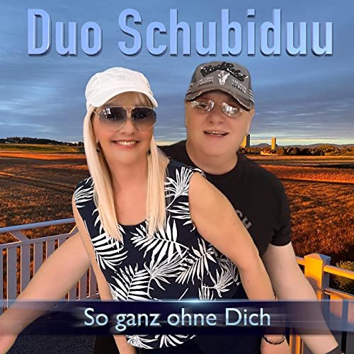 Duo Schubiduu - So ganz ohne Dich (2021)