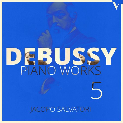 Jacopo Salvatori - Debussy: Piano Works, Vol. 5 - 6 Épigraphes antiques & La boîte à joujoux (Version for Piano) (2021) [Hi-Res]