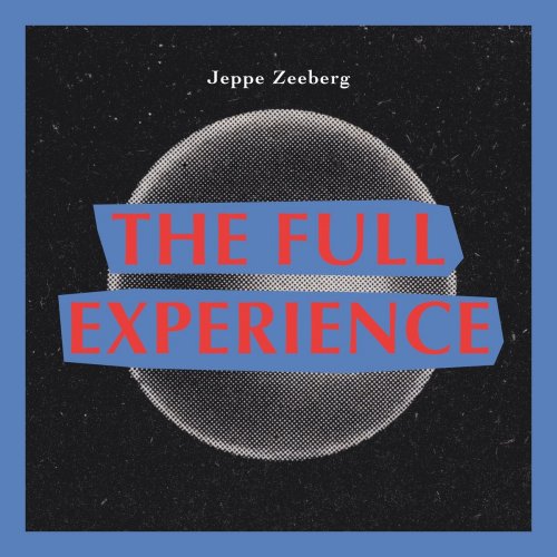 Jeppe Zeeberg - The Full Experience (2021)