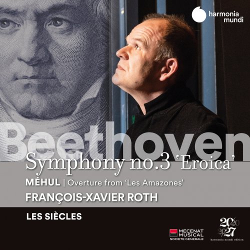 Les Siècles & François-Xavier Roth - Beethoven: Symphony No. 3 - Méhul: Les Amazones: Overture (2021) [Hi-Res]