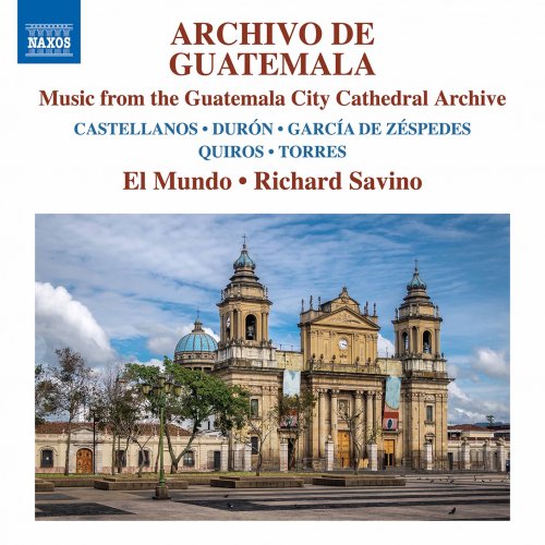 El Mundo & Richard Savino - Archivo de Guatemala: Music from the Guatemala City Cathedral Archive (2021) [Hi-Res]