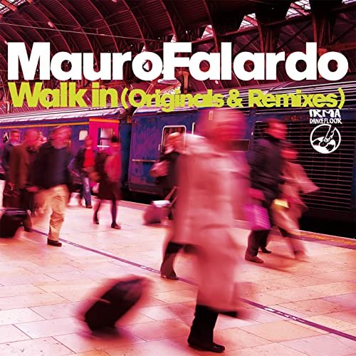 Mauro Falardo - Walk In (Remixes) (2017)