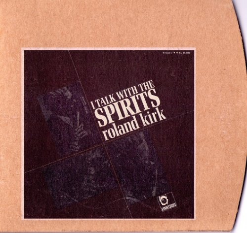 Rahsaan Roland Kirk - I Talk With The Spirits (1964) [1998]