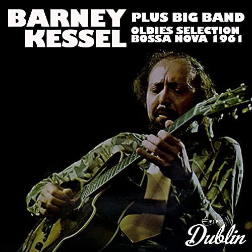 Barney Kessel Plus Big Band - Oldies Selection: Bossa Nova 1961 (2021)