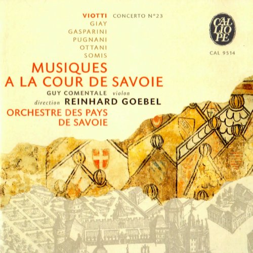 Guy Comentale, Reinhard Goebel, Orchestre des Pays de Savoie - Musiques à la cour de Savoie (2000)