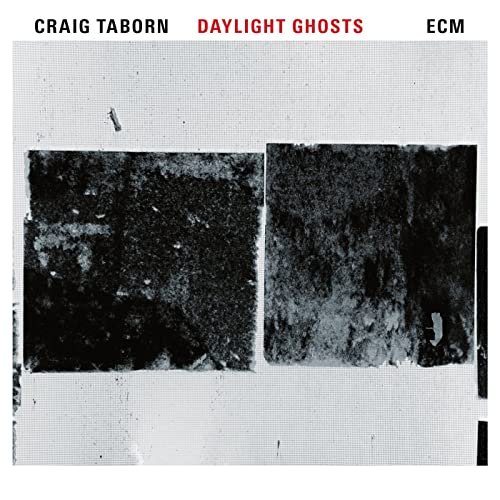 Craig Taborn - Daylight Ghosts (2017) [CD-Rip]