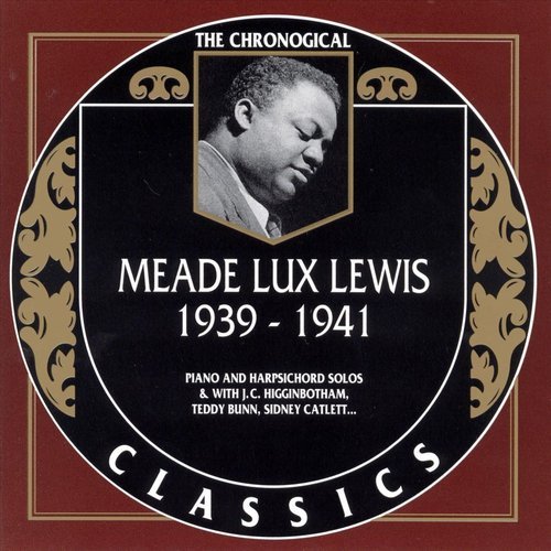 Meade Lux Lewis - The Chronological Classics: 1939-1941 (1994)