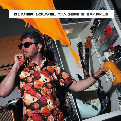 Olivier Louvel - Tangerine Sparkle (2017)