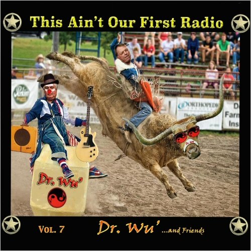 Dr. Wu' & Friends - This Ain't Our First Radio, Vol. 7 (2021)