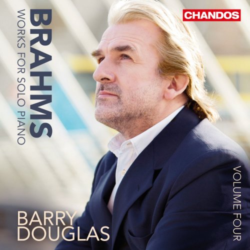 Barry Douglas - Brahms: Works for Solo Piano Volume 4 (2015) [Hi-Res]