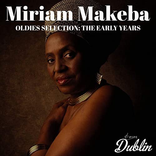 Miriam Makeba - Oldies Selection: The Early Years (2021)