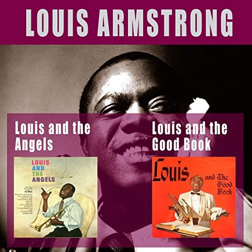 Louis Armstrong - Louis and the Good Book + Louis and the Angels (Bonus Track Version) (2019)