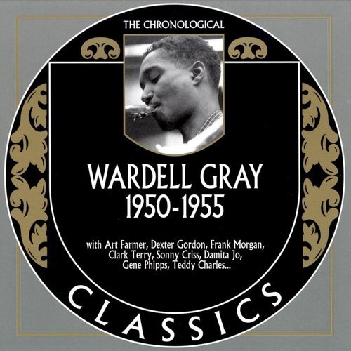 Wardell Gray - The Chronological Classics: 1950-1955 (2008)