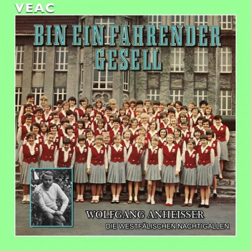 Wolfgang Anheisser & Die Westfälischen Nachtigallen - Bin ein fahrender Gesell (Remastered) (1967/2020) Hi-Res