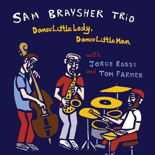 Sam Braysher Trio - Dance Little Lady, Dance Little Man (2021)