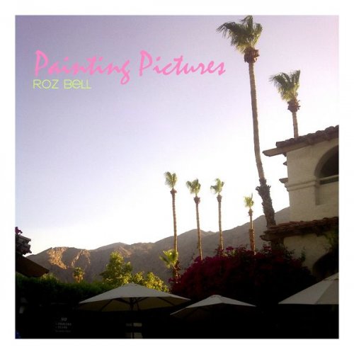 Roz Bell - Painting Pictures (2021)