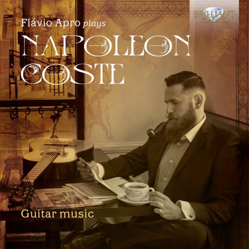 Flavio Apro - Napoléon Coste: Guitar Music (2016)