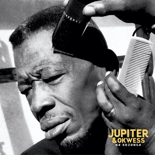 Jupiter & Okwess - Na Kozonga (2021)