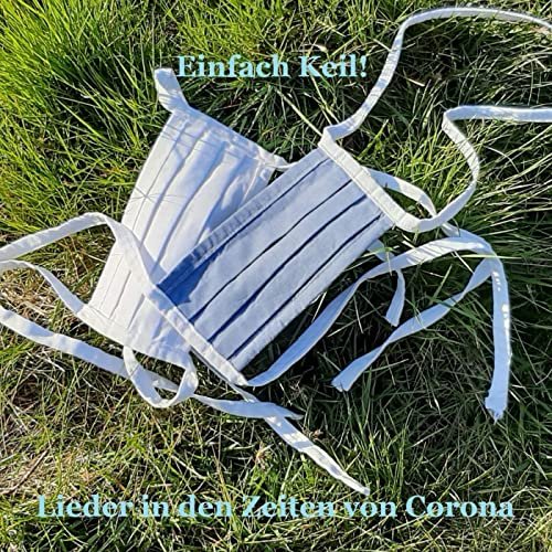 Einfach Keil! - Lieder in den Zeiten von Corona (2021)