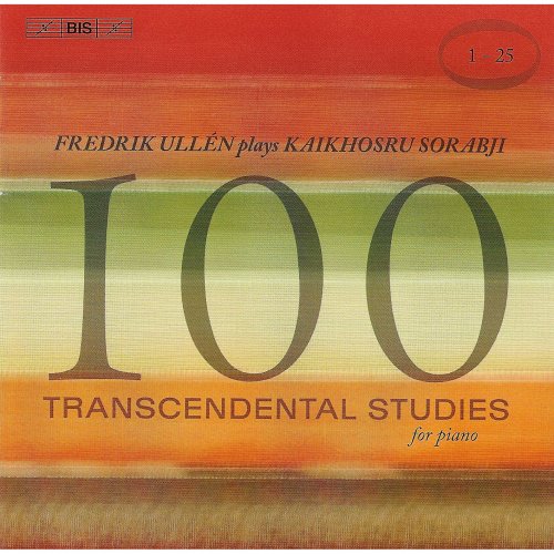 Fredrik Ullen - Sorabji: 100 Transcendental Studies, Nos. 1-25 (2006) Hi-Res