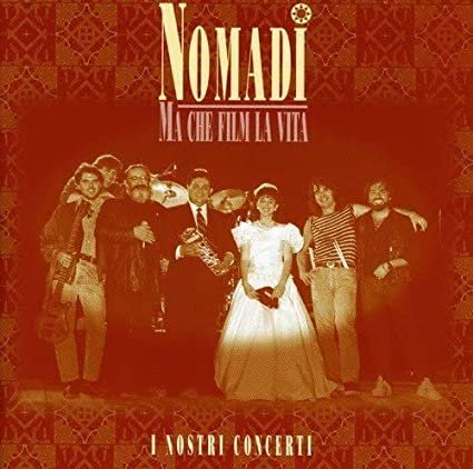Nomadi - Ma Che Film La Vita I Nostri Concerti (Live Remastered 2021) (1992/2021) Hi-Res