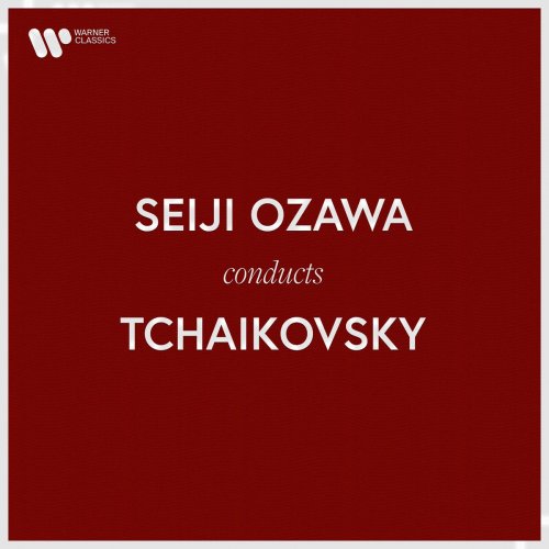Seiji Ozawa - Seiji Ozawa Conducts Tchaikovsky (2021)
