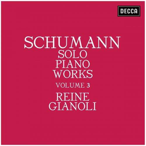 Reine Gianoli - Schumann: Solo Piano Works - Volume 3 (2021)