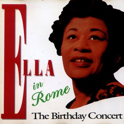 Ella Fitzgerald - Ella In Rome: The Birthday Concert (1958) FLAC