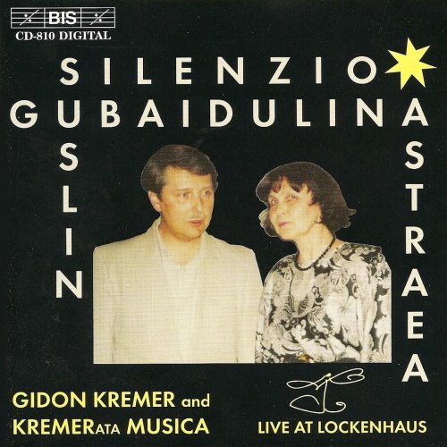 Gidon Kremer, KREMERata MUSICA - Gubaidulina: Silenzio (1996)