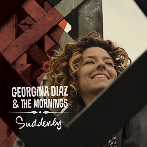 Georgina Díaz & The Mornings - Suddenly (2021)