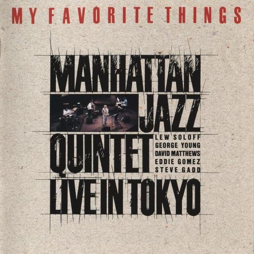 Manhattan Jazz Quintet - My Favorite Things: Live in Tokyo (2005)