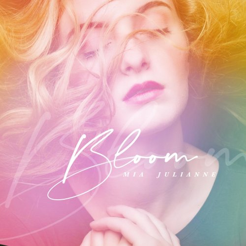 Mia Julianne - Bloom (2021)