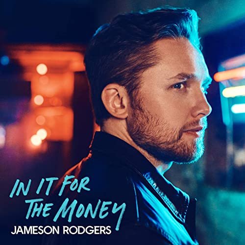 Jameson Rodgers - In It for the Money EP (2021) Hi Res