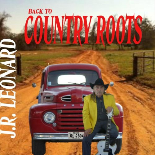 J.R.Leonard - Back to Country Roots (2021)