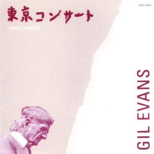 Gil Evans - Tokyo Concert (2010)
