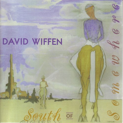 David Wiffen - South Of Somewhere (1999)